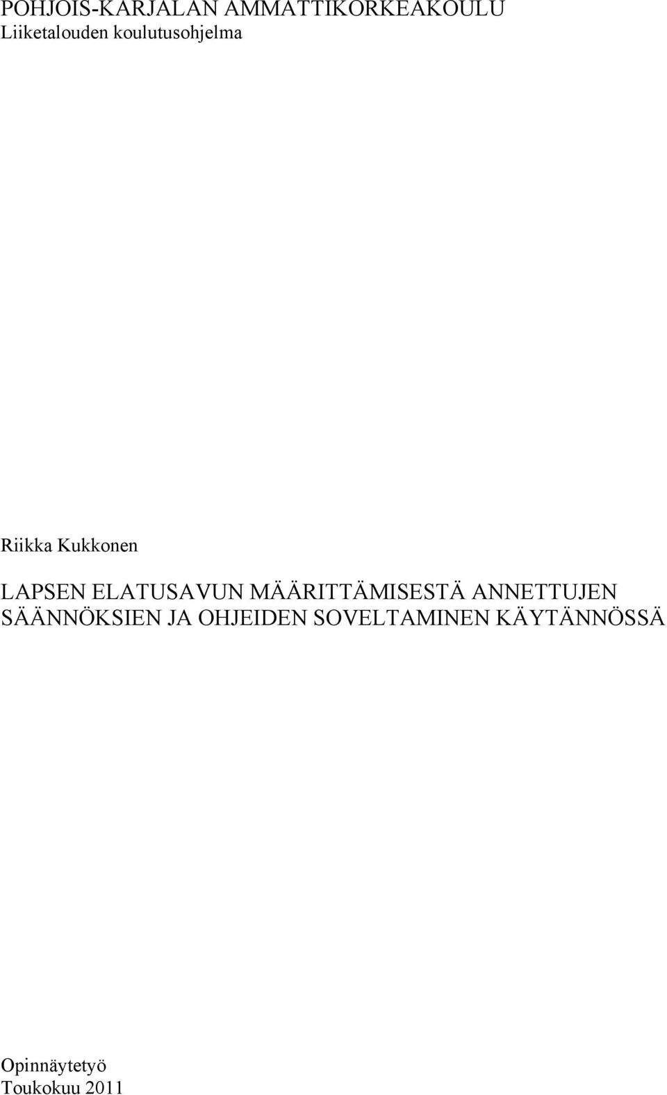 MÄÄRITTÄMISESTÄ ANNETTUJEN SÄÄNNÖKSIEN JA OHJEIDEN