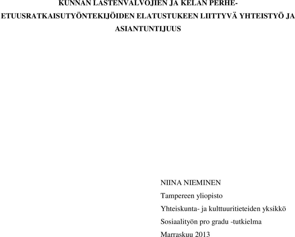 JA ASIANTUNTIJUUS NIINA NIEMINEN Tampereen yliopisto