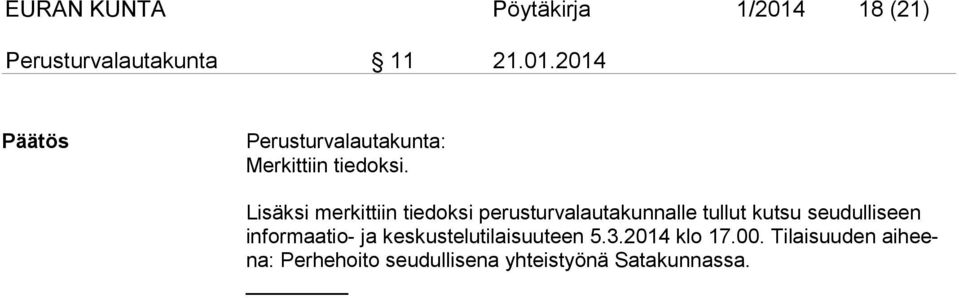 seudulliseen informaatio- ja keskustelu tilaisuuteen 5.3.2014 klo 17.00.