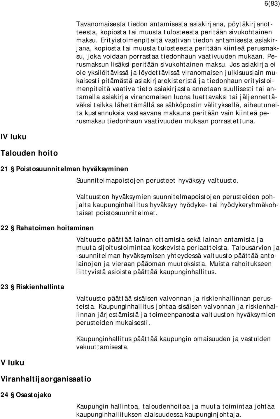 Perusmaksun lisäksi peritään sivukohtainen maksu.
