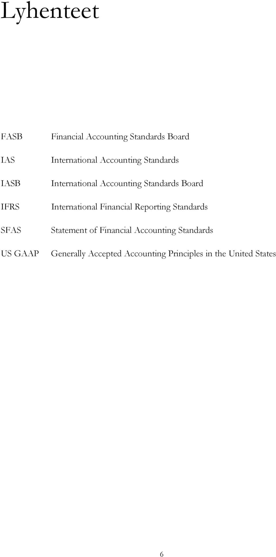 Board International Financial Reporting Standards Statement of Financial