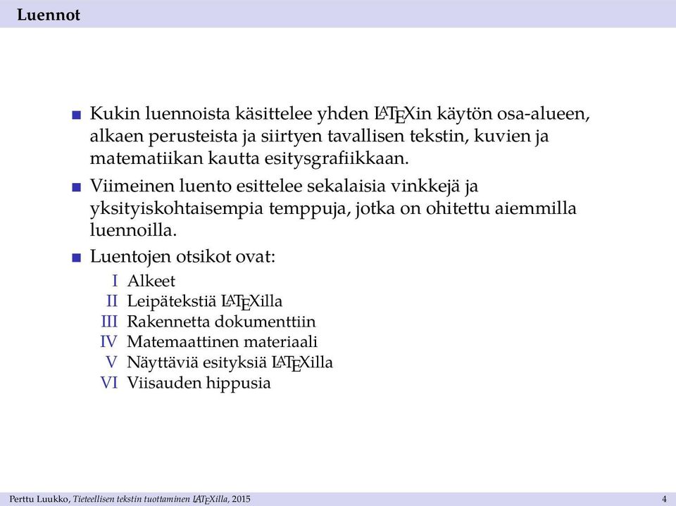 Viimeinen luento esittelee sekalaisia vinkkejä ja yksityiskohtaisempia temppuja, jotka on ohitettu aiemmilla luennoilla.