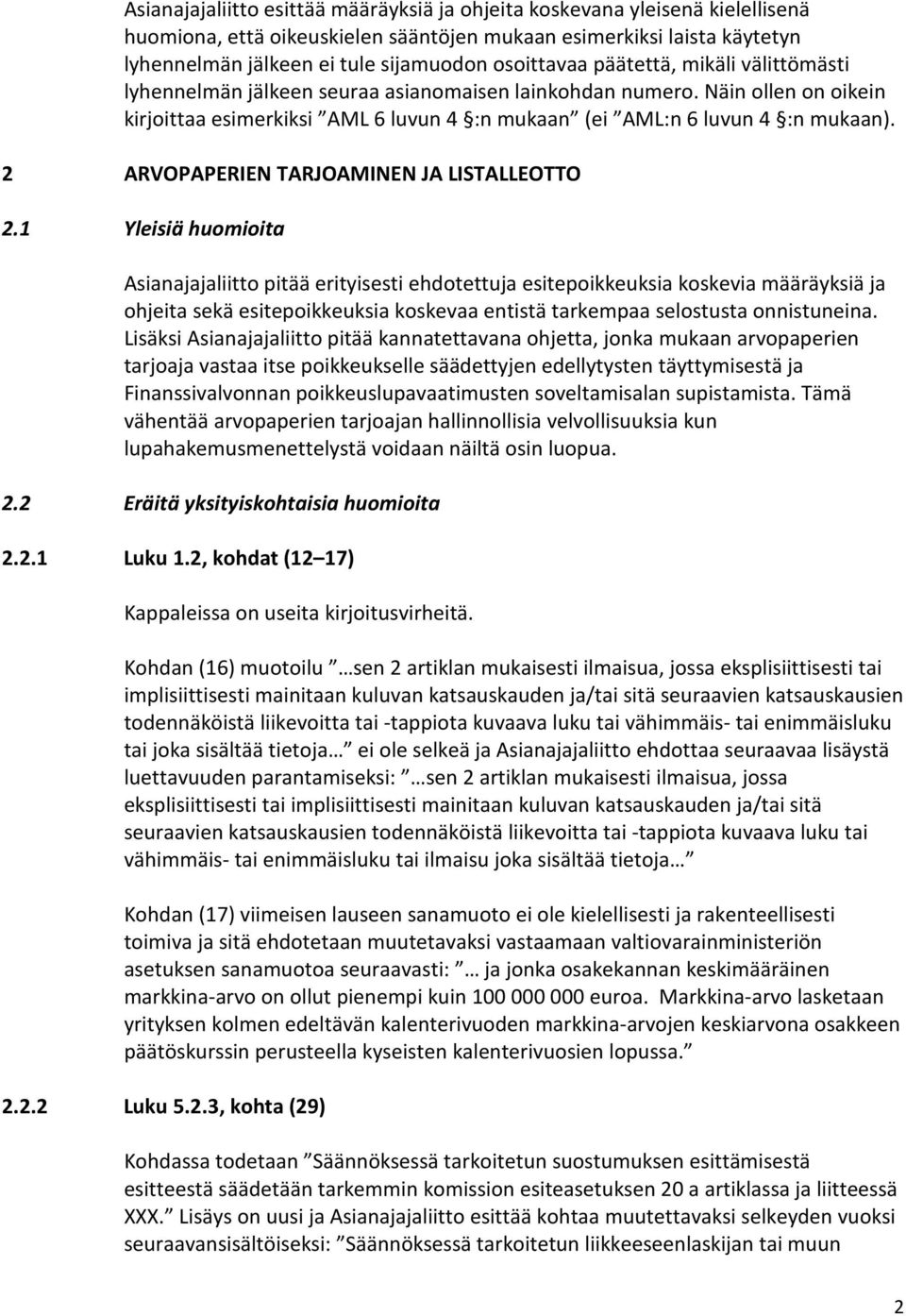 2 ARVOPAPERIEN TARJOAMINEN JA LISTALLEOTTO 2.