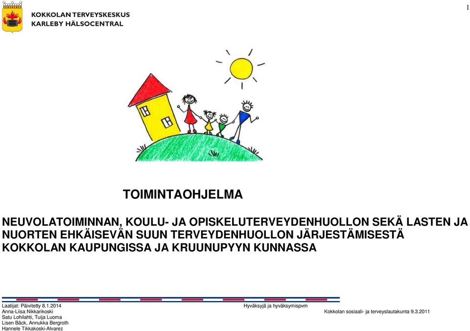 NUORTEN EHKÄISEVÄN SUUN TERVEYDENHUOLLON