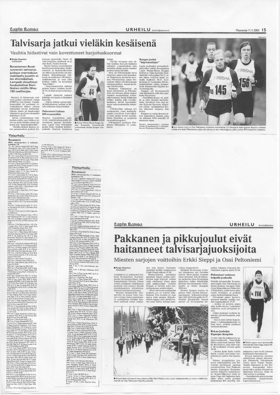 Ennakkosuosikki oli asettanut tavoitteekseen rikkoa omissa nimissään olevan reittiennätyksen, mutta jäi kuukauden takaisesta ajastaan sekunnilla kellottaen 32.25.