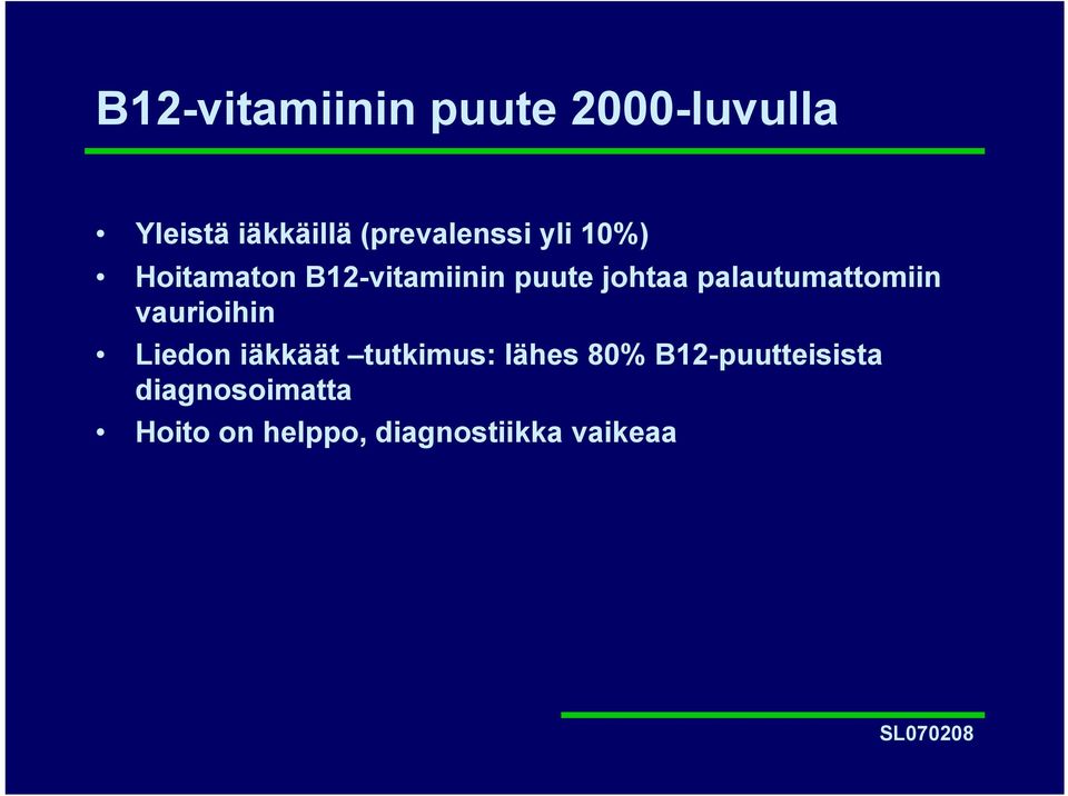 palautumattomiin vaurioihin Liedon iäkkäät tutkimus: lähes