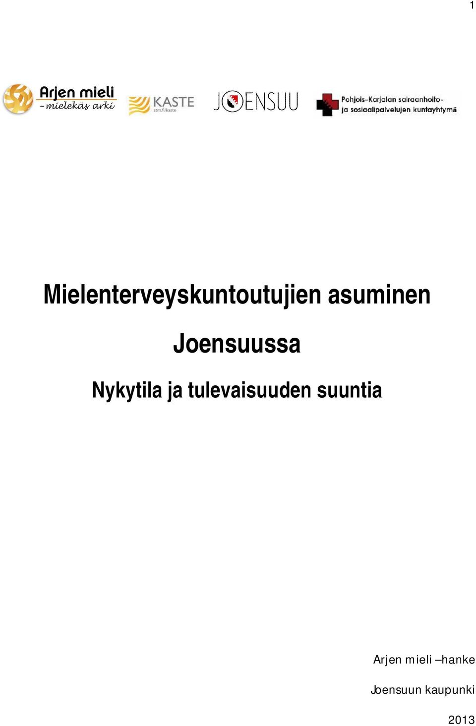 ja tulevaisuuden suuntia Arjen