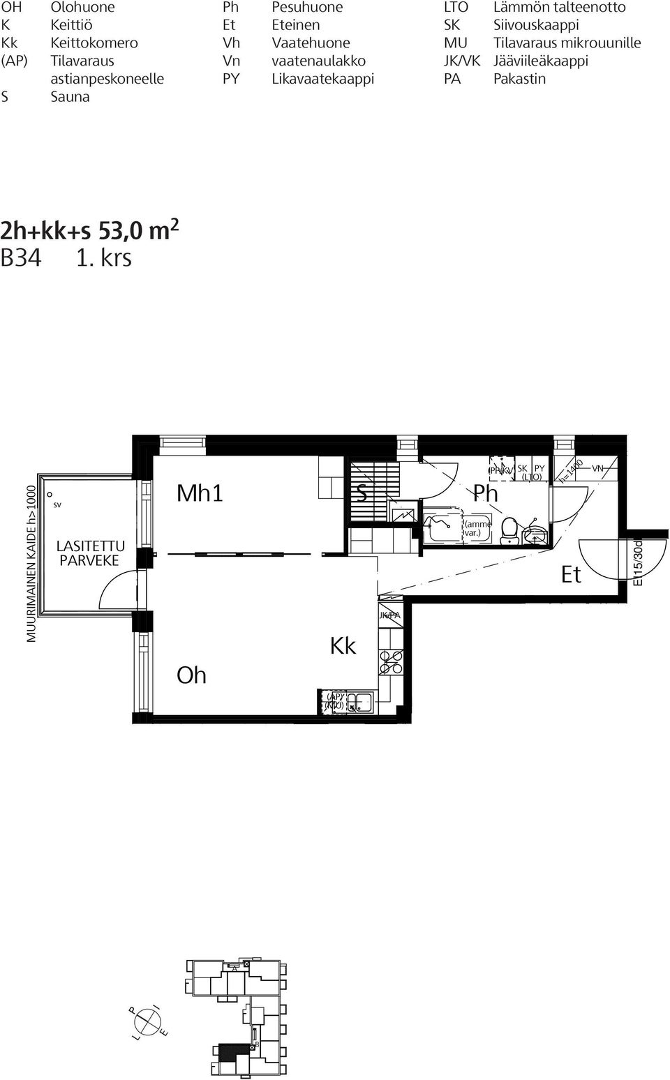 krs MUURMNN D h>1000 TTTU RV suojasäleikkö k () J/ () (TO) Y ph Y (TO) J/ h=1400 t t 15/30d 15/30d y Helsingin Transistori 2h+kk+s 53,0 m 2 34, 1.