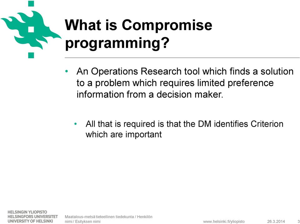 which requires limited preference information from a decision