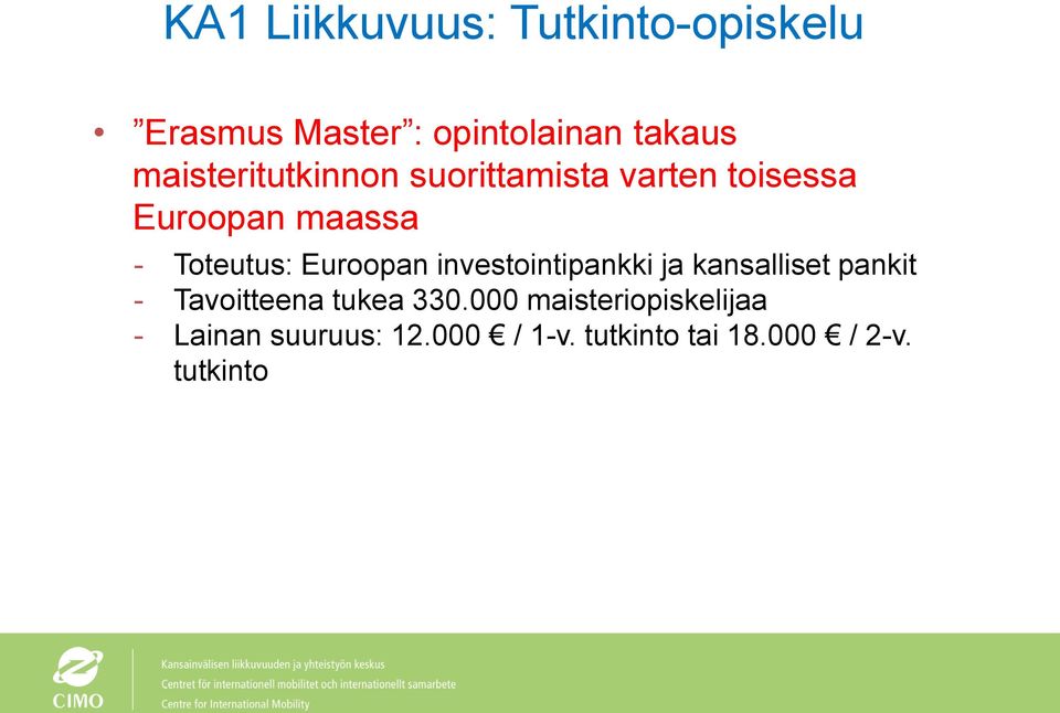 Euroopan investointipankki ja kansalliset pankit - Tavoitteena tukea 330.