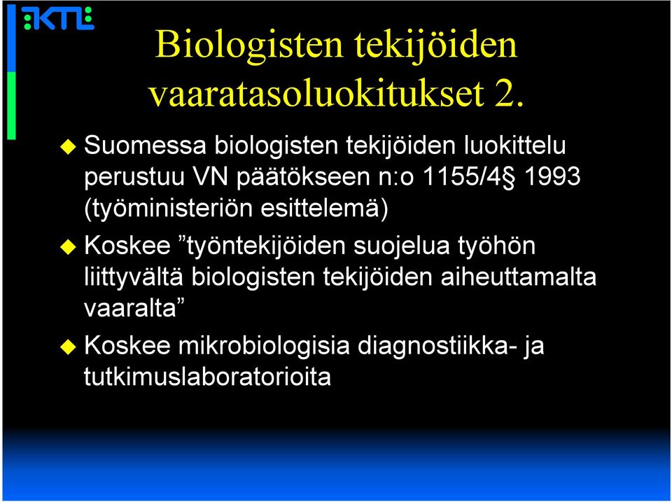 1993 (työministeriön esittelemä) Koskee työntekijöiden suojelua työhön