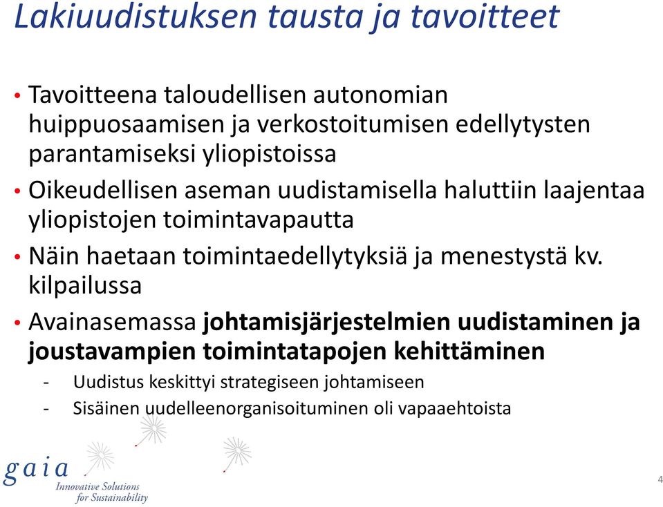 haetaan toimintaedellytyksiä ja menestystä kv.