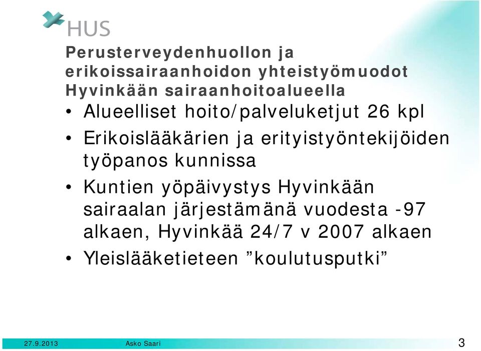 erityistyöntekijöiden työpanos kunnissa Kuntien yöpäivystys Hyvinkään sairaalan