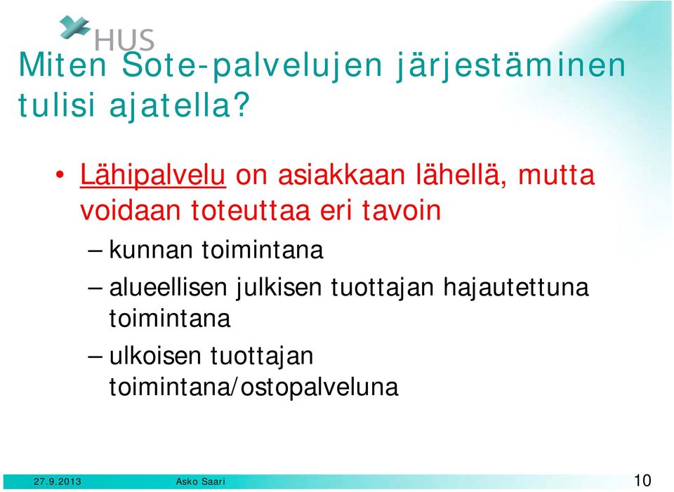 tavoin kunnan toimintana alueellisen julkisen tuottajan