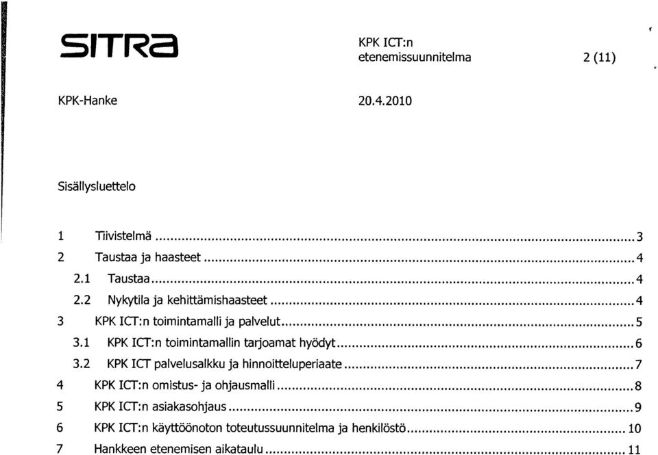 1 KPK ICT:n toimintamallin tarjoamat hyodyt 6 3.