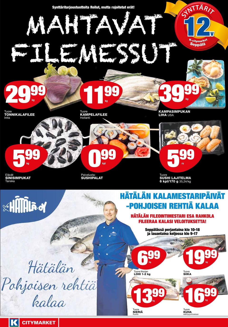 SINISIMPUKAT Tanska Palvelusta: SUSHIPALAT SUSHI LAJITELMA 6 kpl/170 g 35,24/ Hätälän Kalamestaripäivät -Pohjoisen rehtiä kalaa