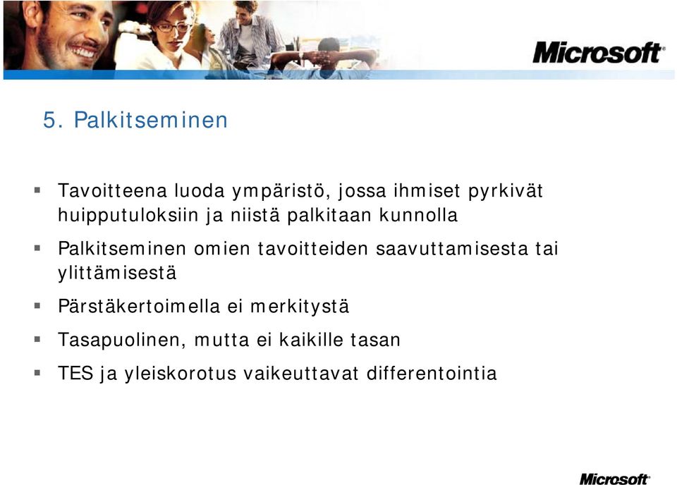 tavoitteiden saavuttamisesta tai ylittämisestä Pärstäkertoimella ei