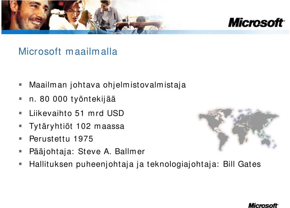 80 000 työntekijää Liikevaihto 51 mrd USD Tytäryhtiöt 102