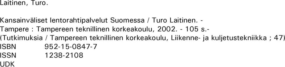 - Tampere : Tampereen teknillinen korkeakoulu, 2002. - 105 s.