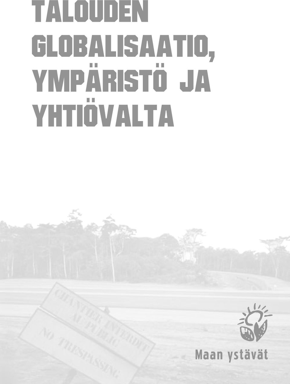 YMPÄRISTÖ JA