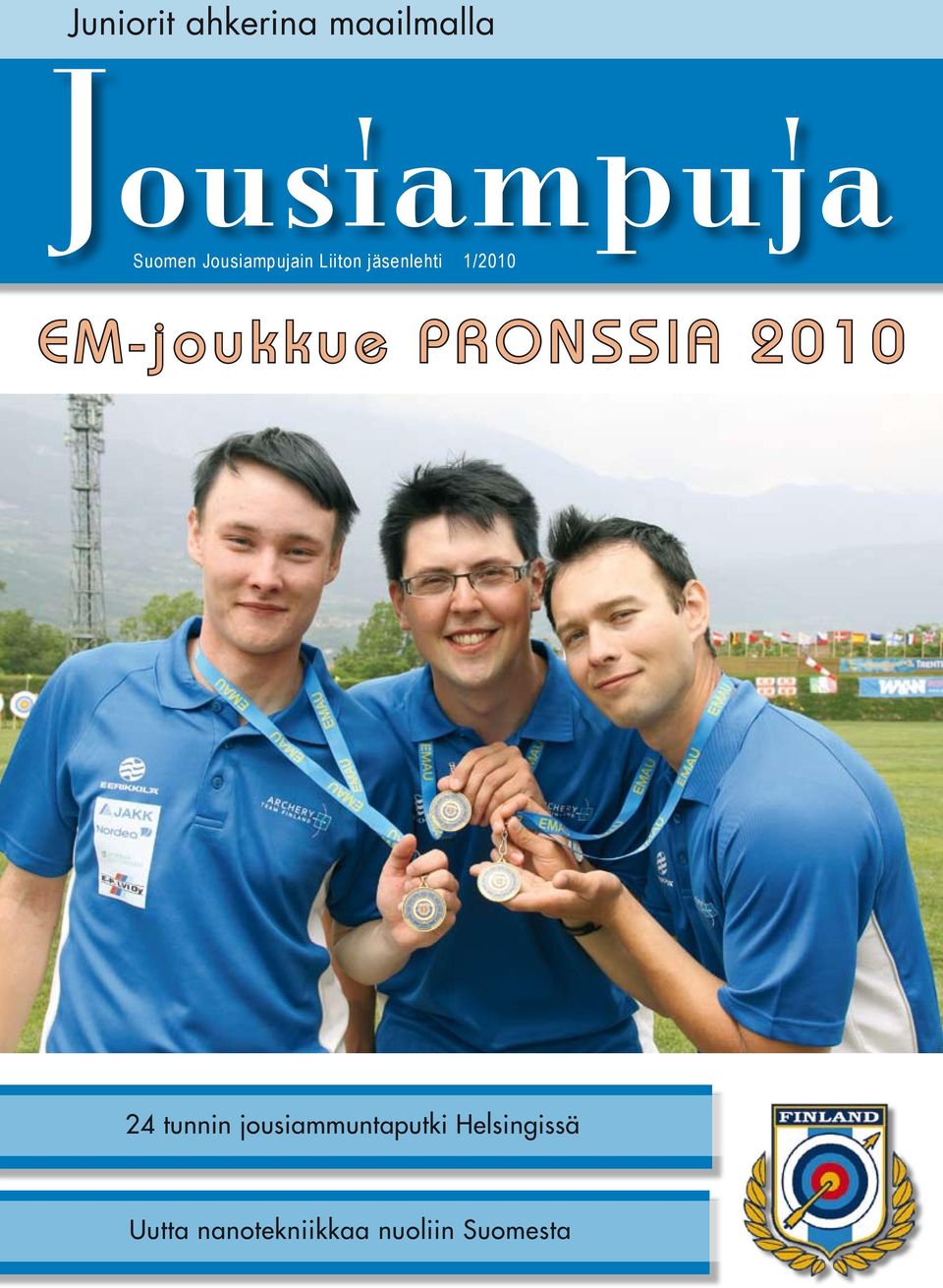 EM-joukkue PRONSSIA 2010 24 tunnin