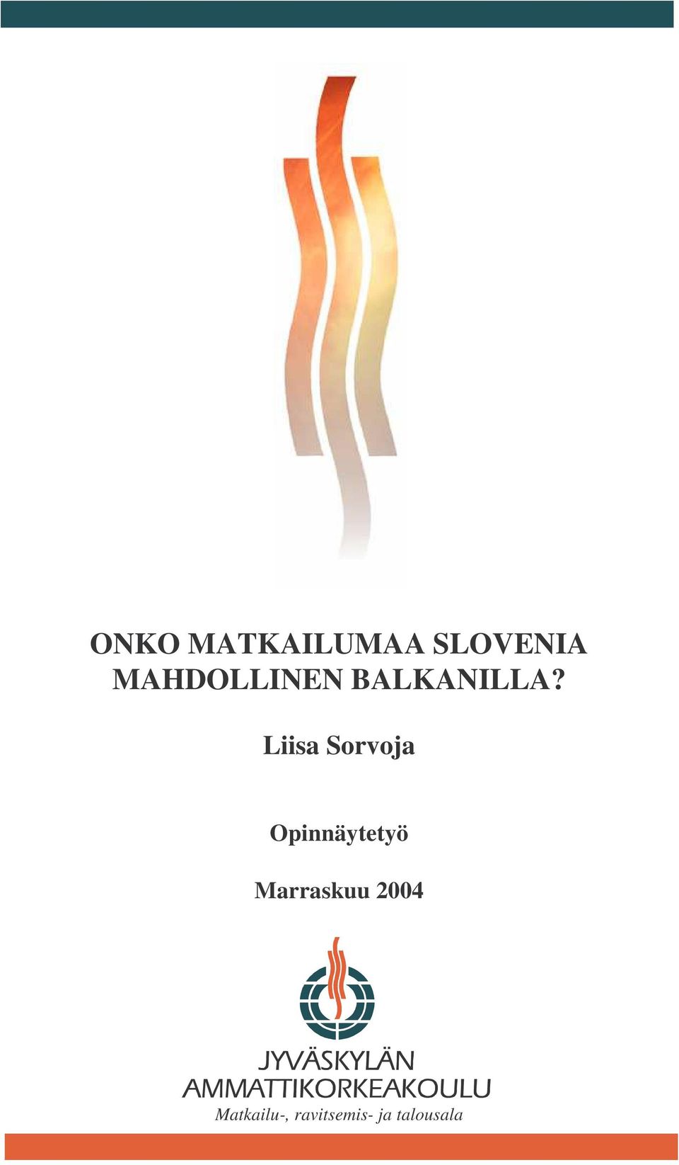 Liisa Sorvoja Opinnäytetyö