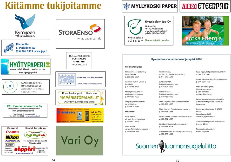 fi TILA-AUTOLIIKENNE POSTIVAL OY 040 557 0447 KUUSANKOSKI Kouvolan kaupunki Iitin kunta YMPÄRISTÖPALVELUT www.kouvola.