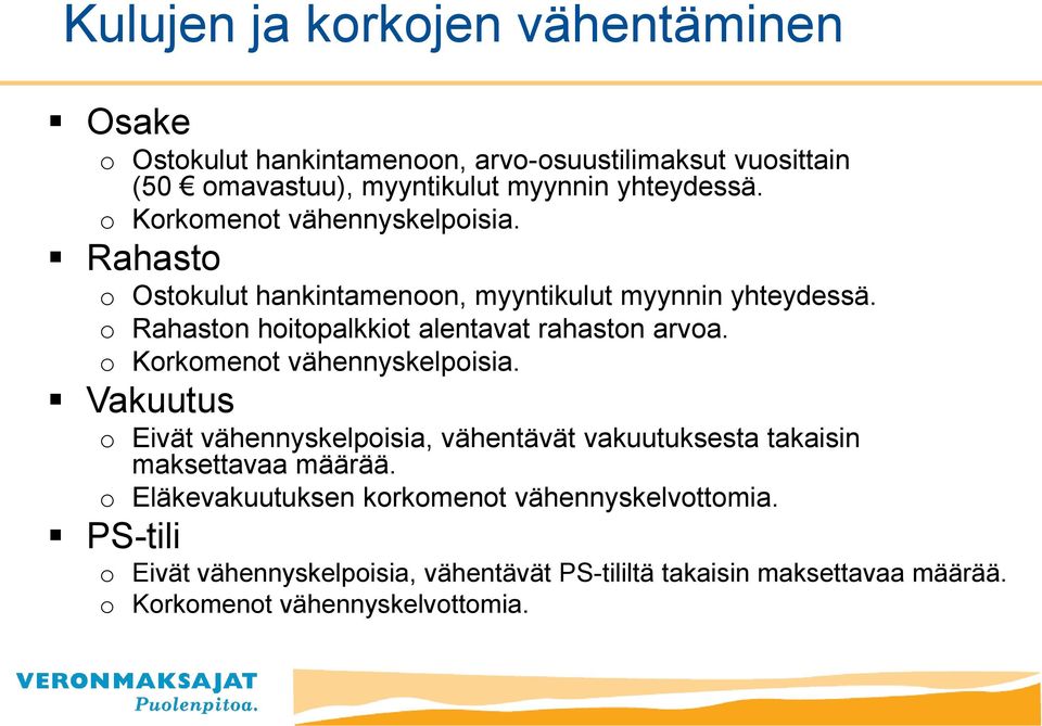 Rahastn hitpalkkit alentavat rahastn arva. Krkment vähennyskelpisia.