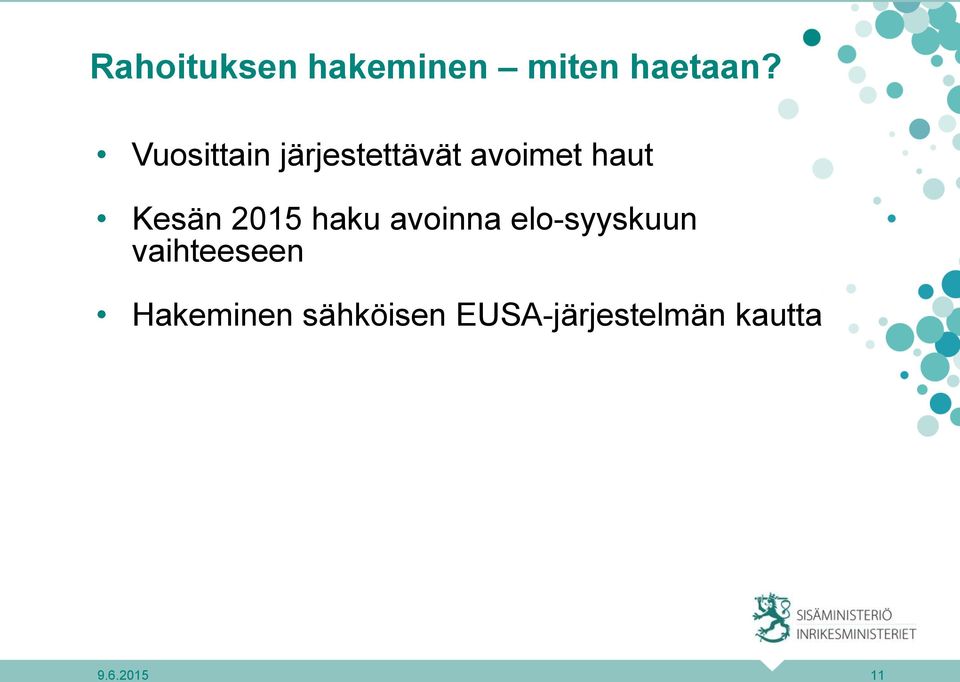 2015 haku avoinna elo-syyskuun vaihteeseen