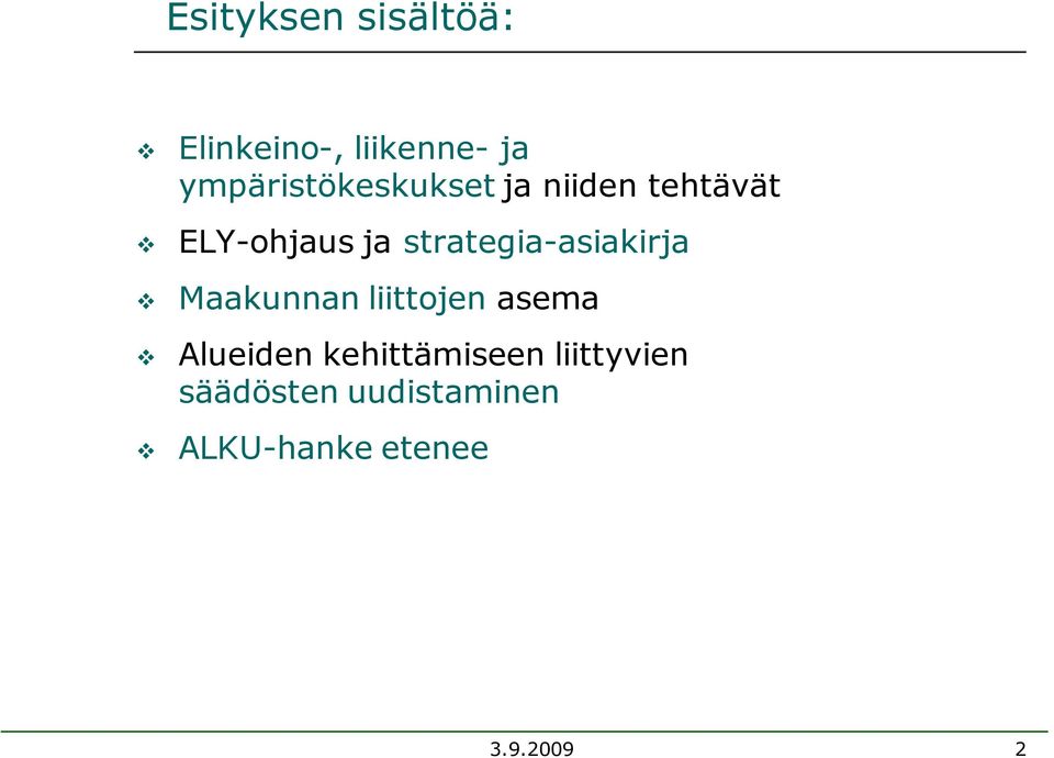 strategia-asiakirja Maakunnan liittojen asema Alueiden