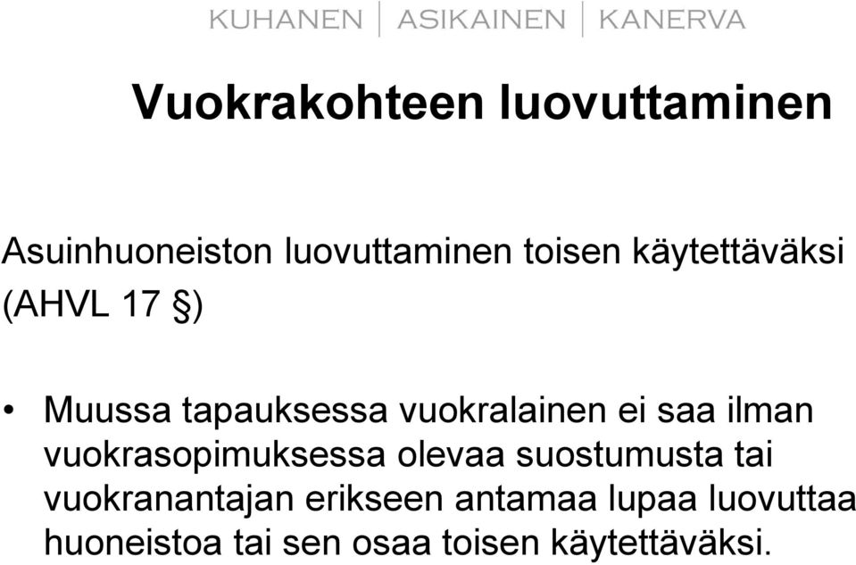 ilman vuokrasopimuksessa olevaa suostumusta tai vuokranantajan