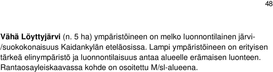 Kaidankylän eteläosissa.