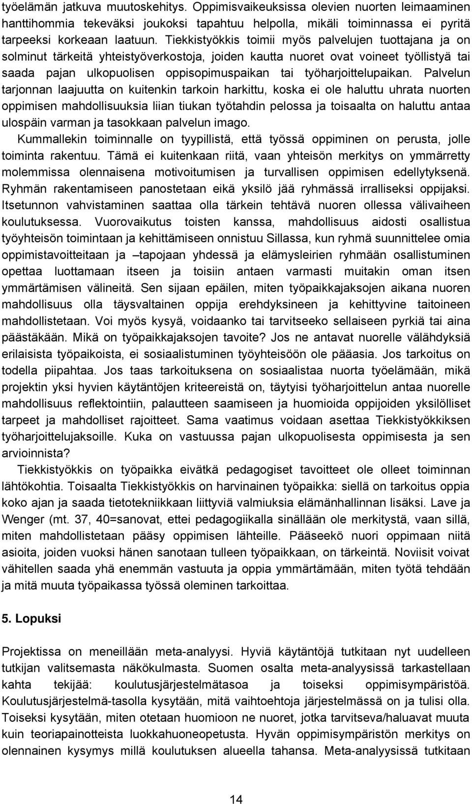 työharjoittelupaikan.