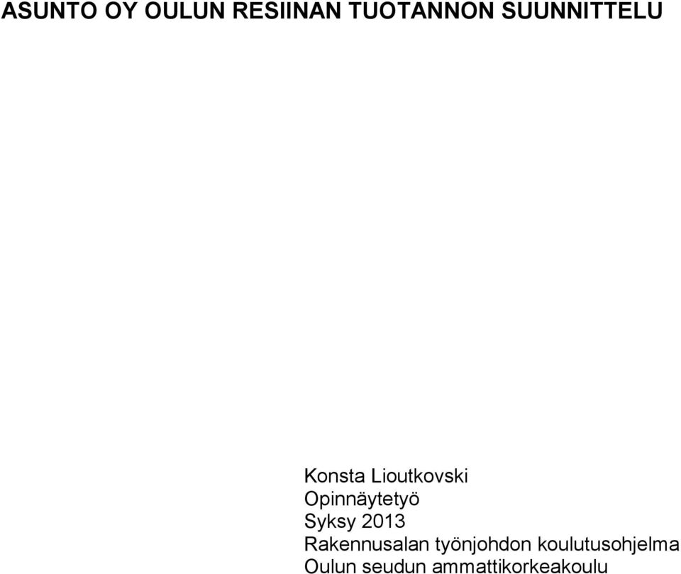 Opinnäytetyö Syksy 2013 Rakennusalan