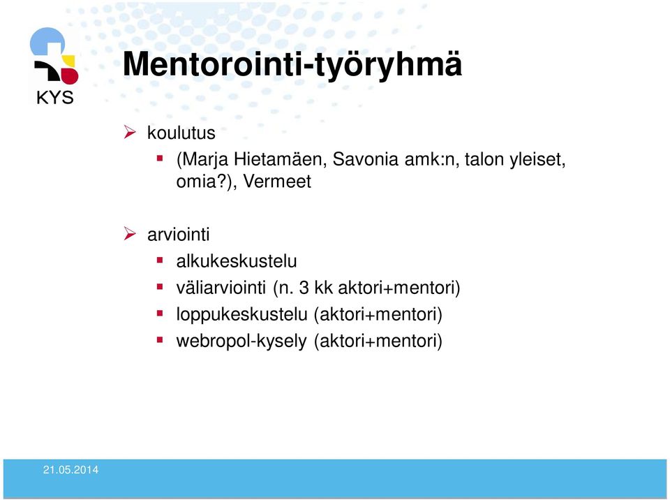 ), Vermeet arviointi alkukeskustelu väliarviointi (n.