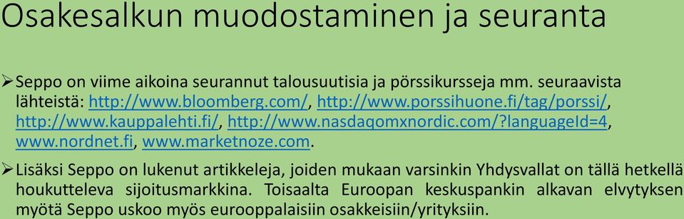 nordnet.fi, www.marketnoze.com.