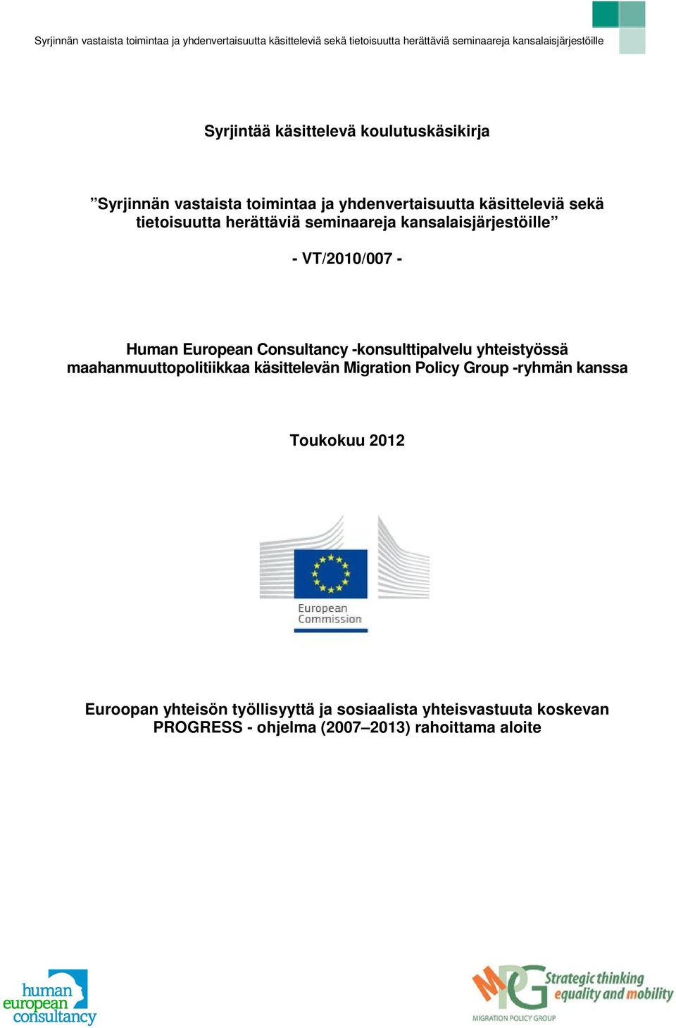 -konsulttipalvelu yhteistyössä maahanmuuttopolitiikkaa käsittelevän Migration Policy Group -ryhmän kanssa