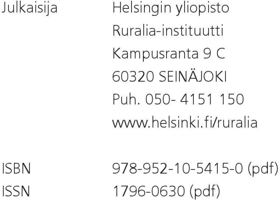 SEINÄJOKI Puh. 050-4151 150 www.helsinki.