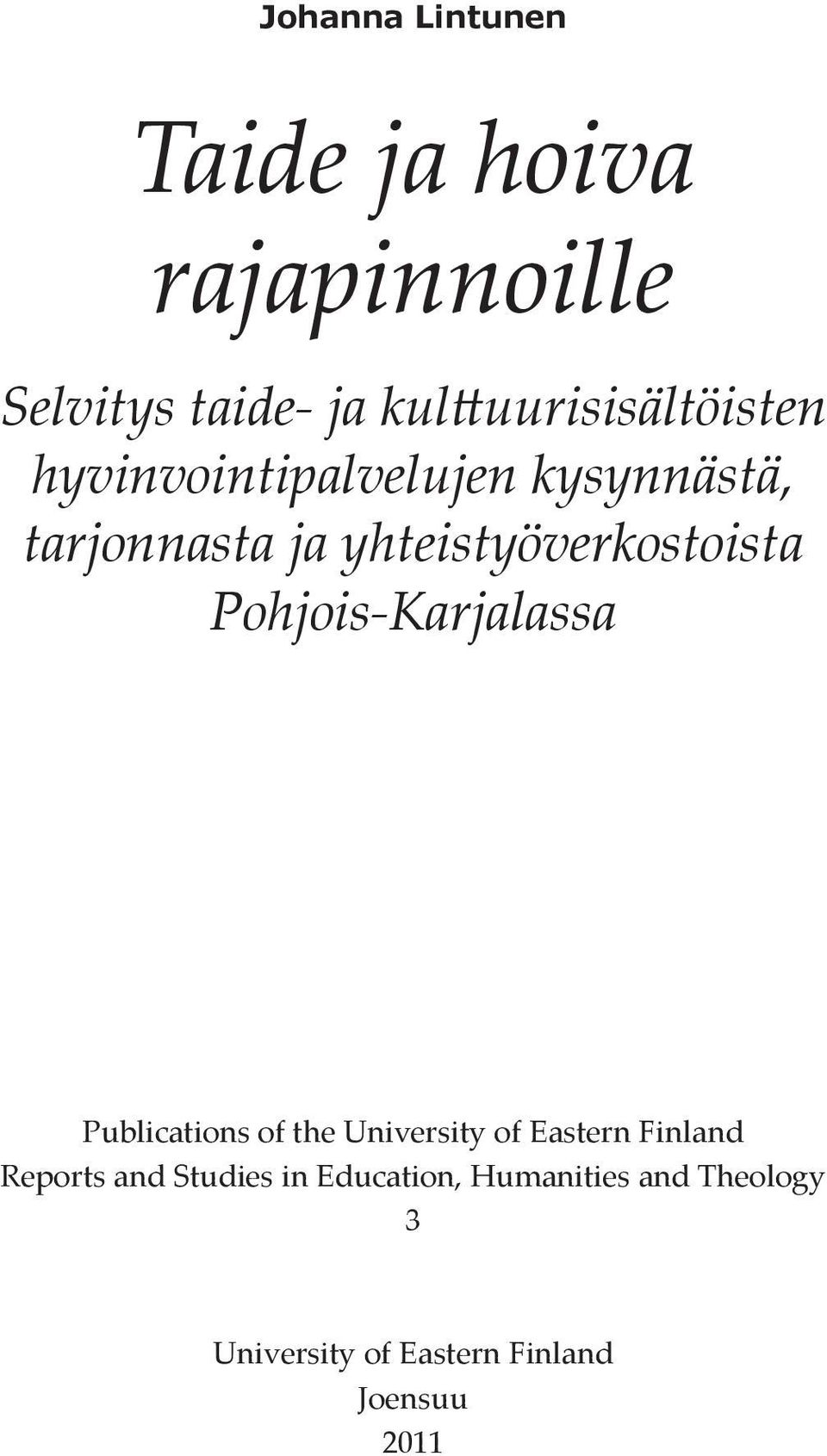 yhteistyöverkostoista Pohjois-Karjalassa Publications of the University of Eastern