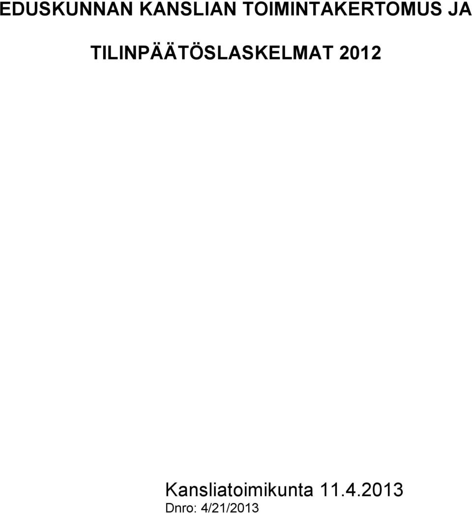 TILINPÄÄTÖSLASKELMAT 2012