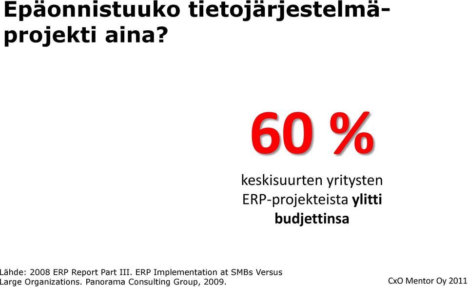 budjettinsa Lähde: 2008 ERP Report Part III.