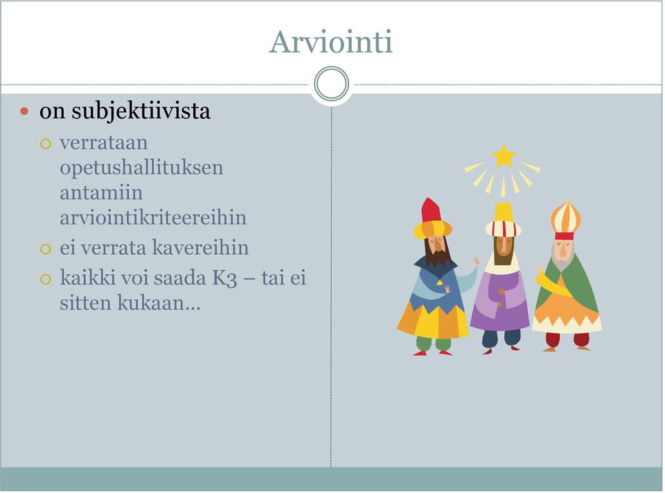 arviointikriteereihin ei verrata