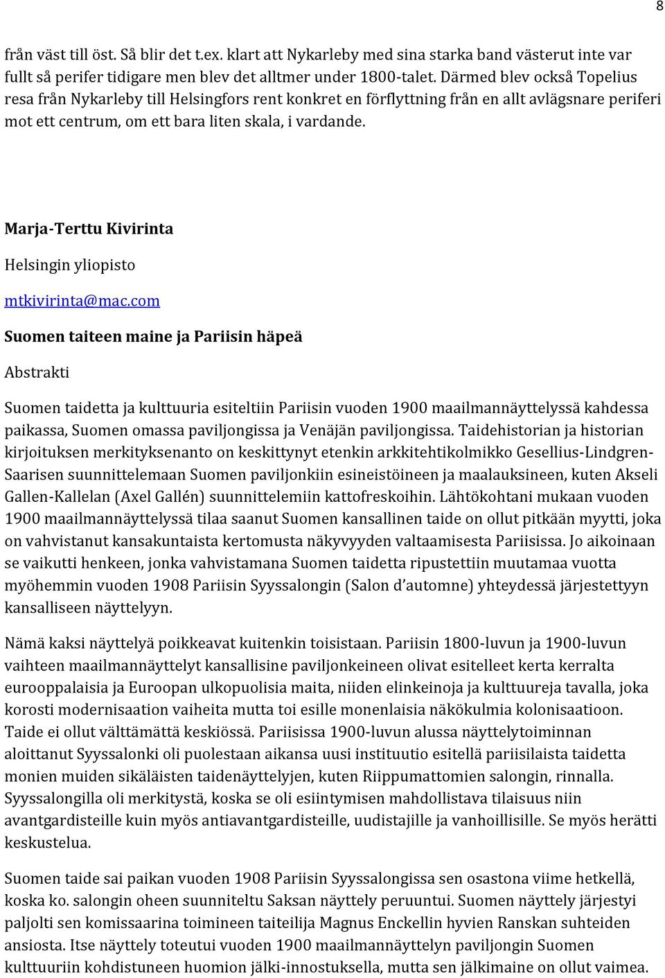 Marja-Terttu Kivirinta Helsingin yliopisto mtkivirinta@mac.