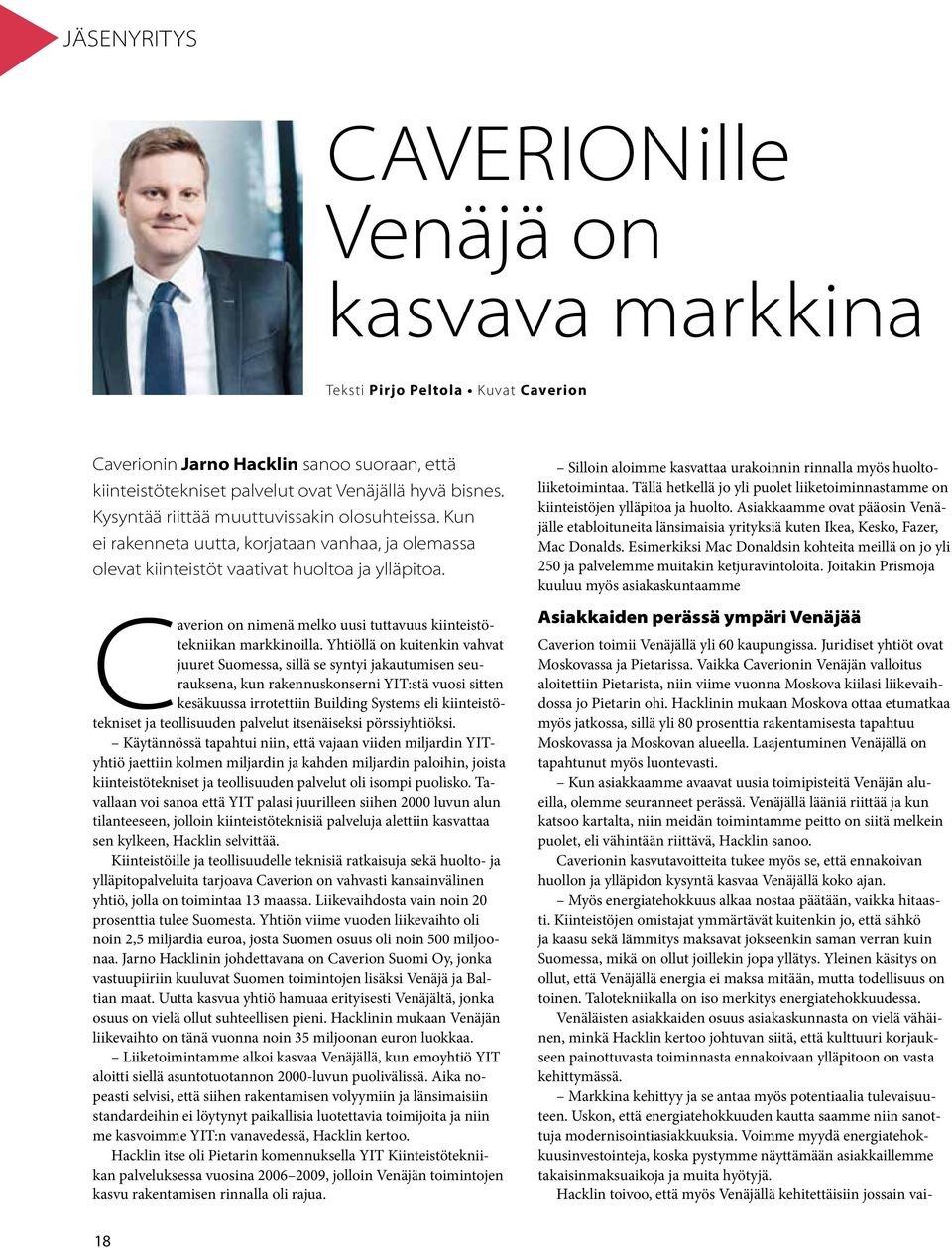 Caverion on nimenä melko uusi tuttavuus kiinteistötekniikan markkinoilla.