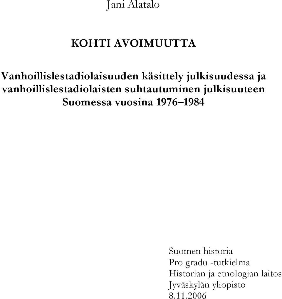suhtautuminen julkisuuteen Suomessa vuosina 1976 1984 Suomen