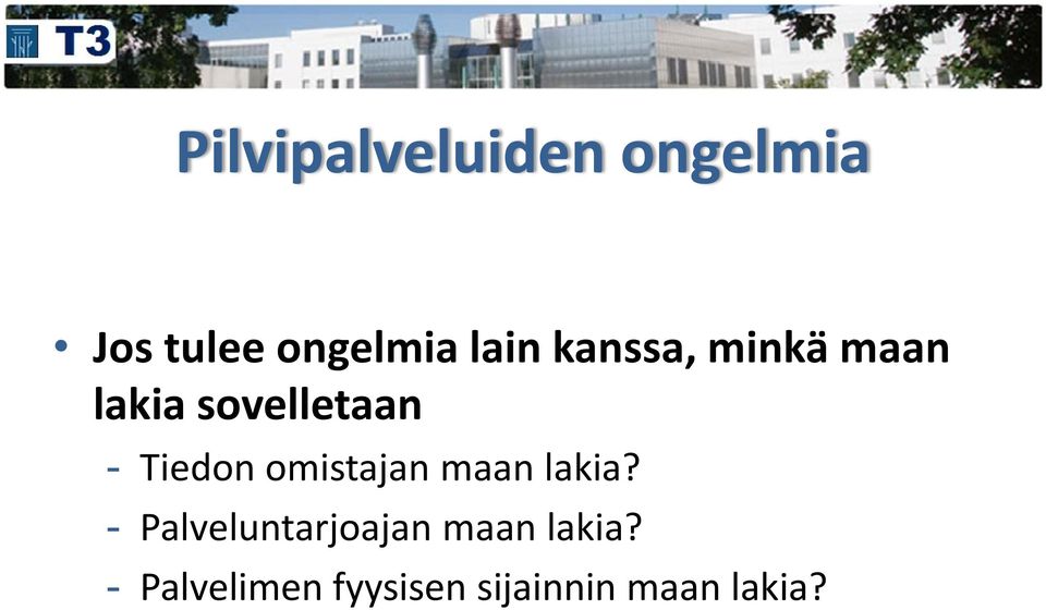 Tiedon omistajan maan lakia?