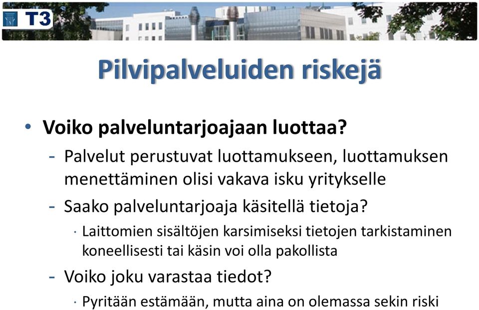 Saako palveluntarjoaja käsitellä tietoja?