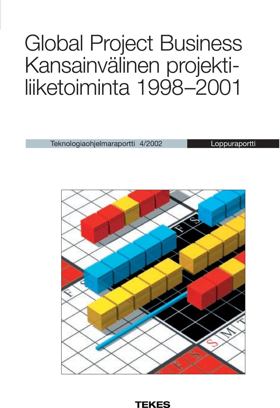 projektiliiketoiminta 1998