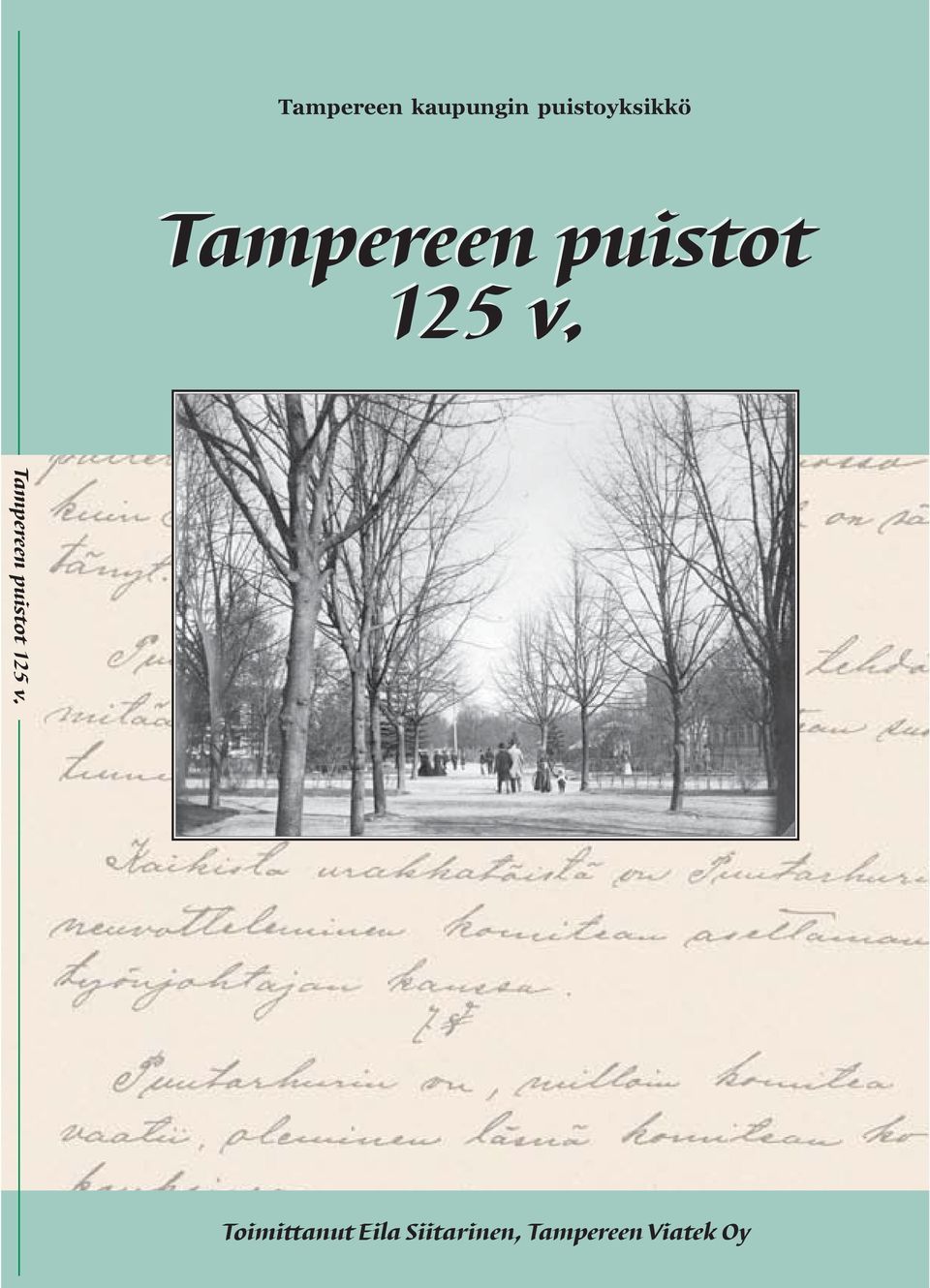125 v. Tampereen puistot 125 v.
