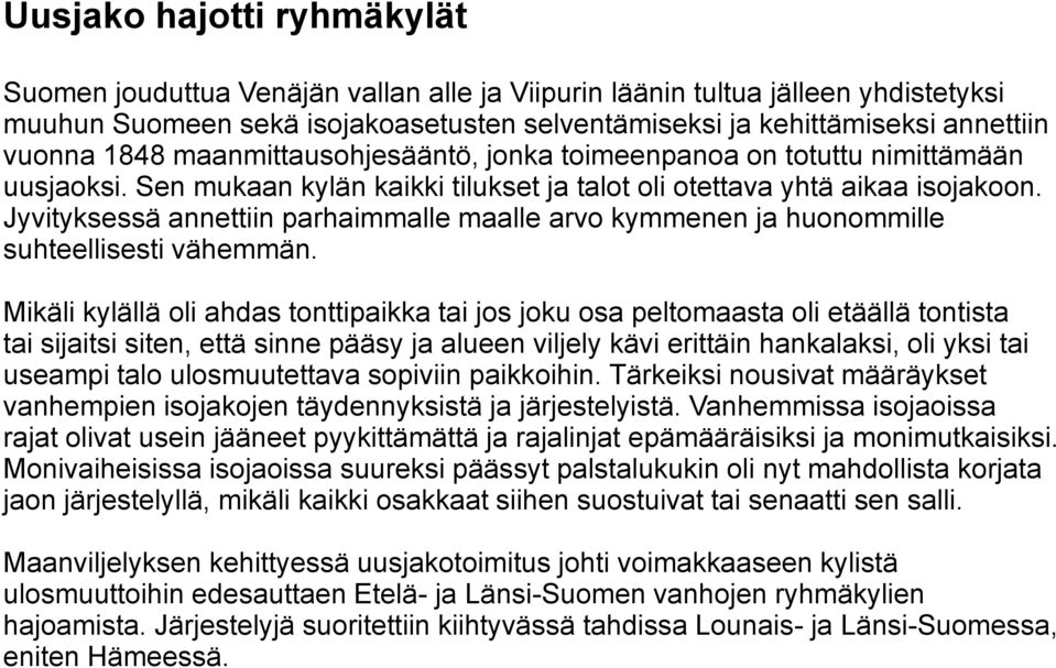 Jyvityksessä annettiin parhaimmalle maalle arvo kymmenen ja huonommille suhteellisesti vähemmän.